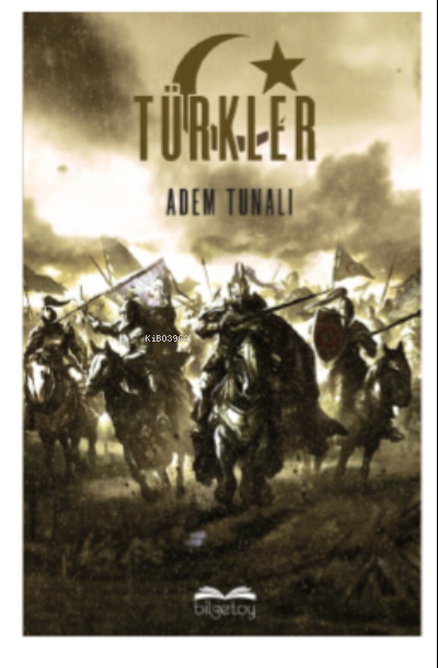 Türkler - Adem Tunalı | Yeni ve İkinci El Ucuz Kitabın Adresi