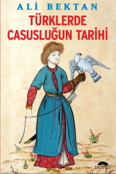 Türklerde Casusluğun Tarihi - Ali Bektan | Yeni ve İkinci El Ucuz Kita