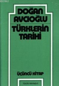 Türklerin Tarihi 3 - Doğan Avcıoğlu | Yeni ve İkinci El Ucuz Kitabın A