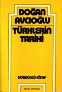 Türklerin Tarihi 4 - Doğan Avcıoğlu | Yeni ve İkinci El Ucuz Kitabın A