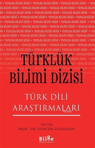 Türklük Bilimi Dizisi - Türk Dili Araştırmaları - Tuncer Gülensoy | Ye
