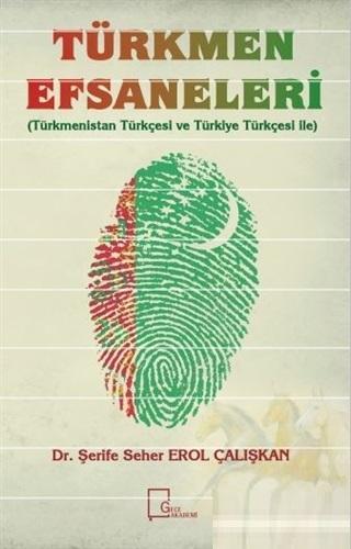 Türkmen Efsaneleri - Şerife Seher Erol Çalışkan | Yeni ve İkinci El Uc