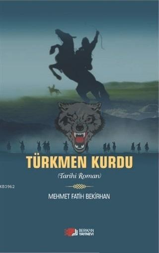 Türkmen Kurdu - Mehmet Fatih Bekirhan | Yeni ve İkinci El Ucuz Kitabın