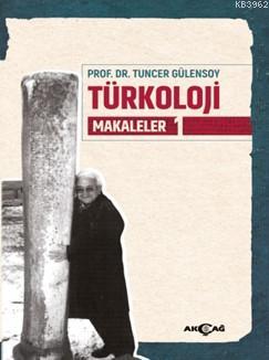 Türkoloji Makaleler 1 - Tuncer Gülensoy | Yeni ve İkinci El Ucuz Kitab