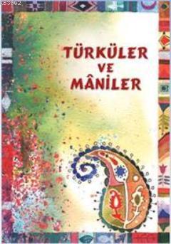Türküler ve Maniler - Anonim | Yeni ve İkinci El Ucuz Kitabın Adresi