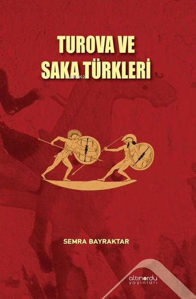 Turova ve Saka Türkleri - Semra Bayraktar | Yeni ve İkinci El Ucuz Kit