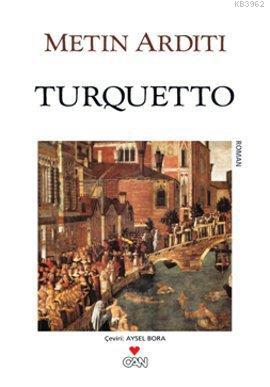 Turquetto - Metin Arditi | Yeni ve İkinci El Ucuz Kitabın Adresi