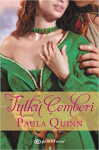 Tutku Çemberi - Paula Quinn | Yeni ve İkinci El Ucuz Kitabın Adresi