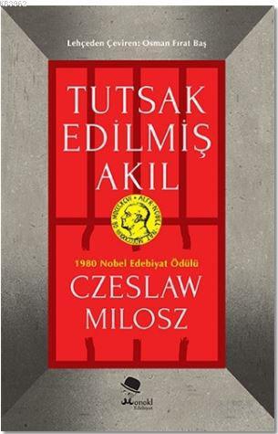 Tutsak Edilmiş Akıl - Czeslaw Milosz | Yeni ve İkinci El Ucuz Kitabın 