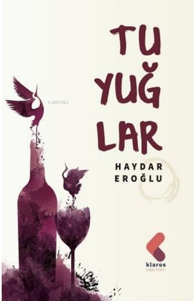 Tuyuğlar - Haydar Eroğlu | Yeni ve İkinci El Ucuz Kitabın Adresi