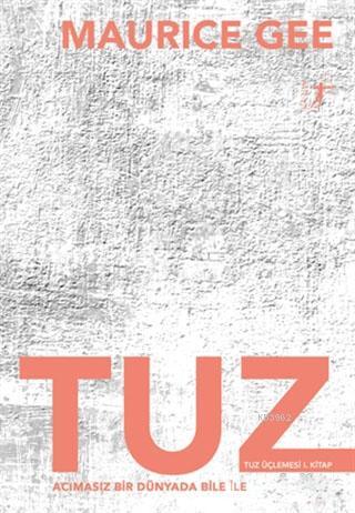 Tuz - Maurice Gee | Yeni ve İkinci El Ucuz Kitabın Adresi