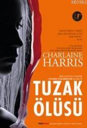 Tuzak Ölüsü - Charlaine Harris | Yeni ve İkinci El Ucuz Kitabın Adresi