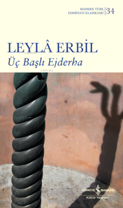 Üç Başlı Ejderha - Leylâ Erbil | Yeni ve İkinci El Ucuz Kitabın Adresi