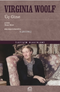 Üç Gine - Virginia Woolf | Yeni ve İkinci El Ucuz Kitabın Adresi