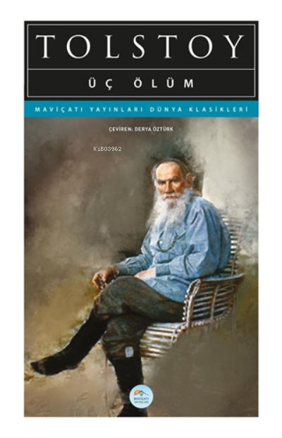 Üç Ölüm - Lev Nikolayeviç Tolstoy | Yeni ve İkinci El Ucuz Kitabın Adr