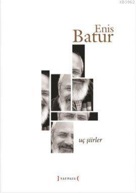 Uç Şiirler (Ciltli) - Enis Batur | Yeni ve İkinci El Ucuz Kitabın Adre