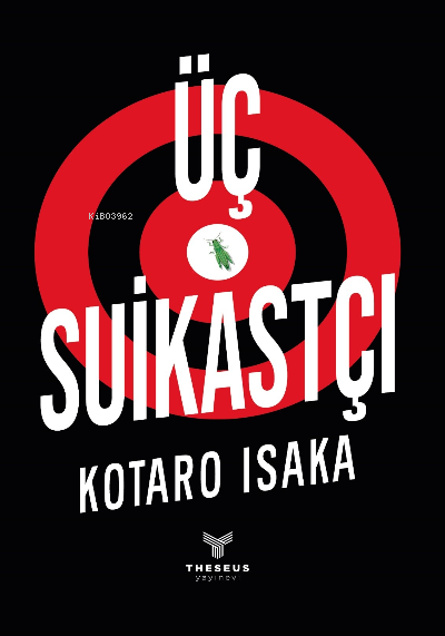Üç Suikastçı - Kotaro Isaka | Yeni ve İkinci El Ucuz Kitabın Adresi