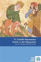 Üç Tehafüt Bakımından Felsefe ve Din Münasebeti - Mübahat Türker-küyel