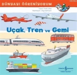 Uçak Tren ve Gemi - Frank Littek | Yeni ve İkinci El Ucuz Kitabın Adre