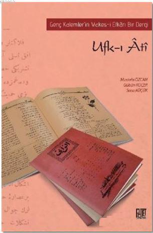 Ufk-ı Ati - Mustafa Özcan | Yeni ve İkinci El Ucuz Kitabın Adresi