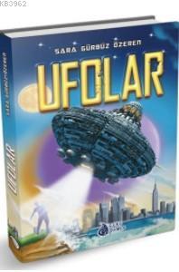 Ufolar - Sara Gürbüz Özeren | Yeni ve İkinci El Ucuz Kitabın Adresi