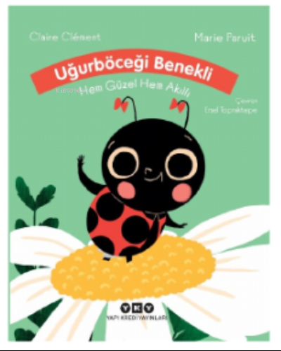 Uğur Böceği Benekli Hem Güzel Hem Akıllı - Claire Clément | Yeni ve İk