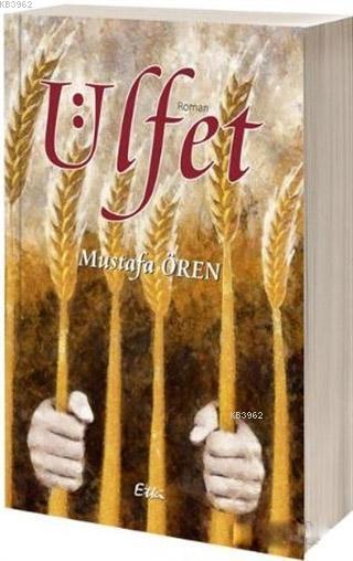 Ülfet - Mustafa Ören | Yeni ve İkinci El Ucuz Kitabın Adresi