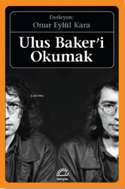 Ulus Baker'i Okumak - Onur Eylül Kara | Yeni ve İkinci El Ucuz Kitabı