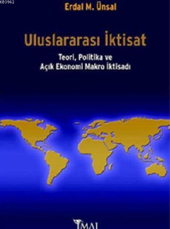 Uluslararası İktisat - ERDAL M. ÜNSAL | Yeni ve İkinci El Ucuz Kitabın