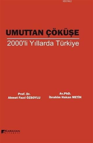 Umuttan Çöküşe 2000'li Yıllarda Türkiye - Ahmet Fazıl Özsoylu | Yeni v