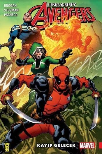 Uncanny Avengers Birlik 1: Kayıp Gelecek - Gerry Duggan | Yeni ve İkin