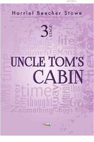 Uncle Tom's Cabin - 3 Stage - Harriet Beecher Stowe | Yeni ve İkinci E