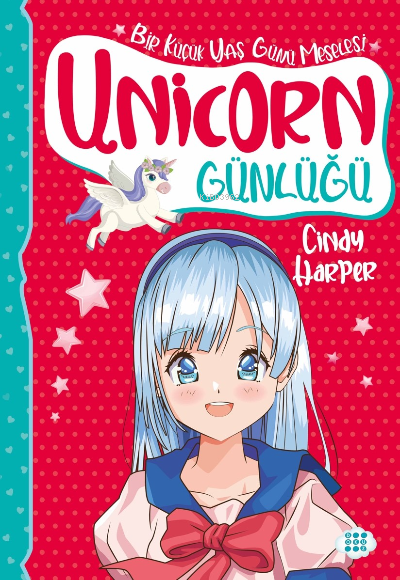 Unicorn Günlüğü 4 – Bir Küçük Yaş Günü Meselesi - Cindy Harper | Yeni 
