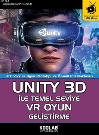 Unity 3D İle Temel Seviye VR Oyun Geliştirme - Çağlayan Karagözler | Y