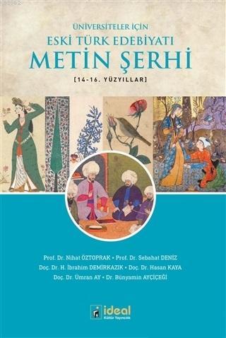 Üniversiteler İçin Eski Türk Edebiyatı Metin Şerhi 14-16. Yüzyıllar - 