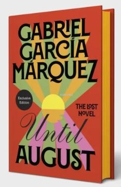 Until August : Exclusıve Edition - Gabriel Garcia Marquez | Yeni ve İk