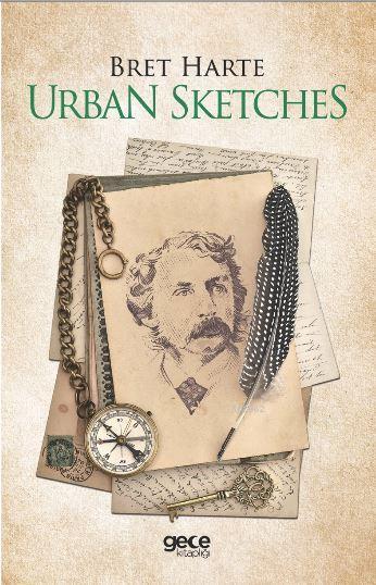 Urban Sketches - Bret Harte | Yeni ve İkinci El Ucuz Kitabın Adresi