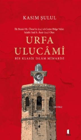 Urfa Ulucami - Kasım Şulul | Yeni ve İkinci El Ucuz Kitabın Adresi