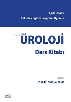 Üroloji Ders Kitabı,Çıktı Odaklı Çekirdek Eğitim Programı - Ali İhsan 