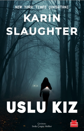 Uslu Kız - Karin Slaughter | Yeni ve İkinci El Ucuz Kitabın Adresi