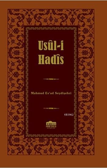 Usul-i Hadis - Mahmud Esad Bin Emin Şeydişehri | Yeni ve İkinci El Ucu