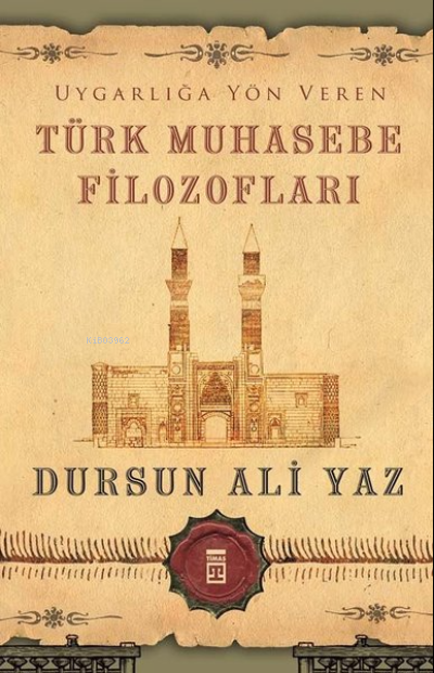 Uygarlığa Yön Veren Türk Muhasebe Filozofları - Dursun Ali Yaz | Yeni 