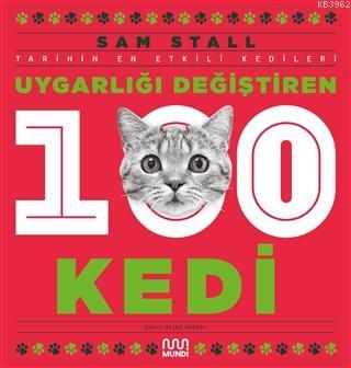 Uygarlığı Değiştiren 100 Kedi - Sam Stall | Yeni ve İkinci El Ucuz Kit
