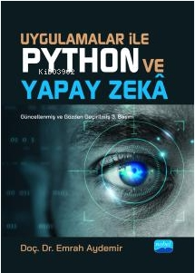 Uygulamalar ile Python ve Yapay Zekâ - Emrah Aydemir | Yeni ve İkinci 