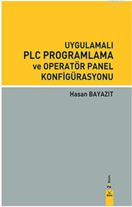 Uygulamalı PLC Programlama ve Operatör Panel Konfigürasyonu - Hasan Ba