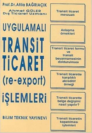 Uygulamalı Transit Ticaret (Re-Export) İşlemleri - Atila Bağrıaçık | Y