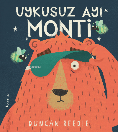 Uykusuz Ayı Monti - Duncan Beedie | Yeni ve İkinci El Ucuz Kitabın Adr