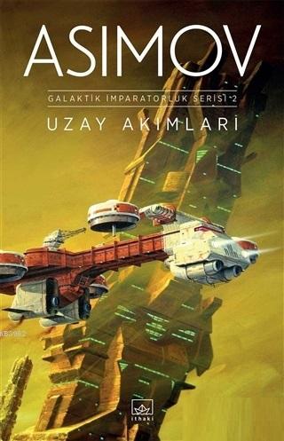 Uzay Akımları - Isaac Asimov | Yeni ve İkinci El Ucuz Kitabın Adresi
