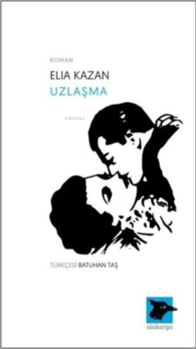 Uzlaşma - Elia Kazan | Yeni ve İkinci El Ucuz Kitabın Adresi