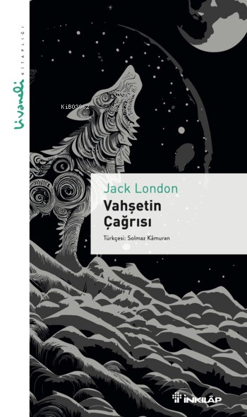 Vahşetin Çağrısı - Livaneli Kitaplığı - Jack London | Yeni ve İkinci E